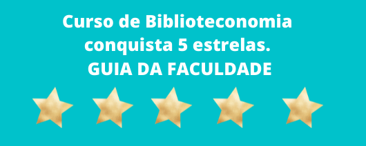 Curso de Biblioteconomia conquista 5 estrelas GUIA DA FACULDADE